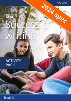 Success at writing: GCSE Spanish – 2024 specification